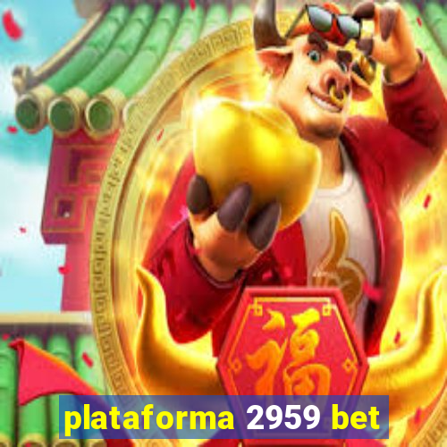 plataforma 2959 bet